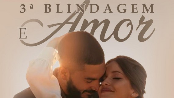 3ª Blindagem e Amor